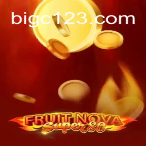 Exploring FruitNovaSuper80 on the BIGC12.com Platform - The #1 Online Slots in Brasil